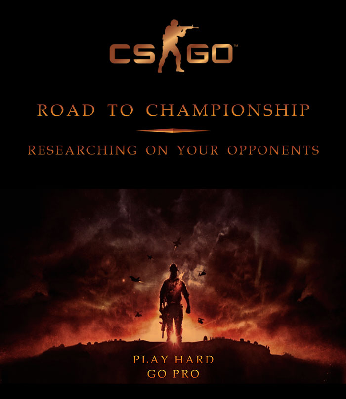 Road to Championship: Researching on Your Opponents